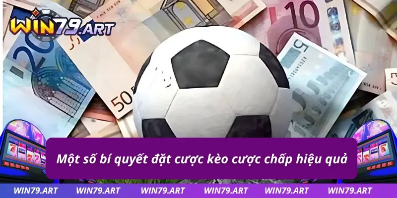 Mẹo cược kèo chấp hữu ích từ cao thủ