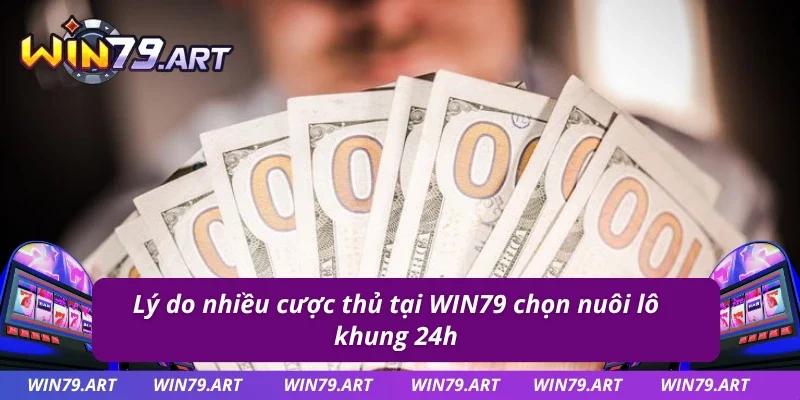 Giải mã sức hút của cách nuôi lô khung 24h