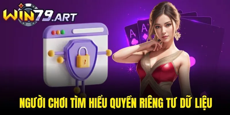 Người chơi tìm hiểu quyền riêng tư dữ liệu